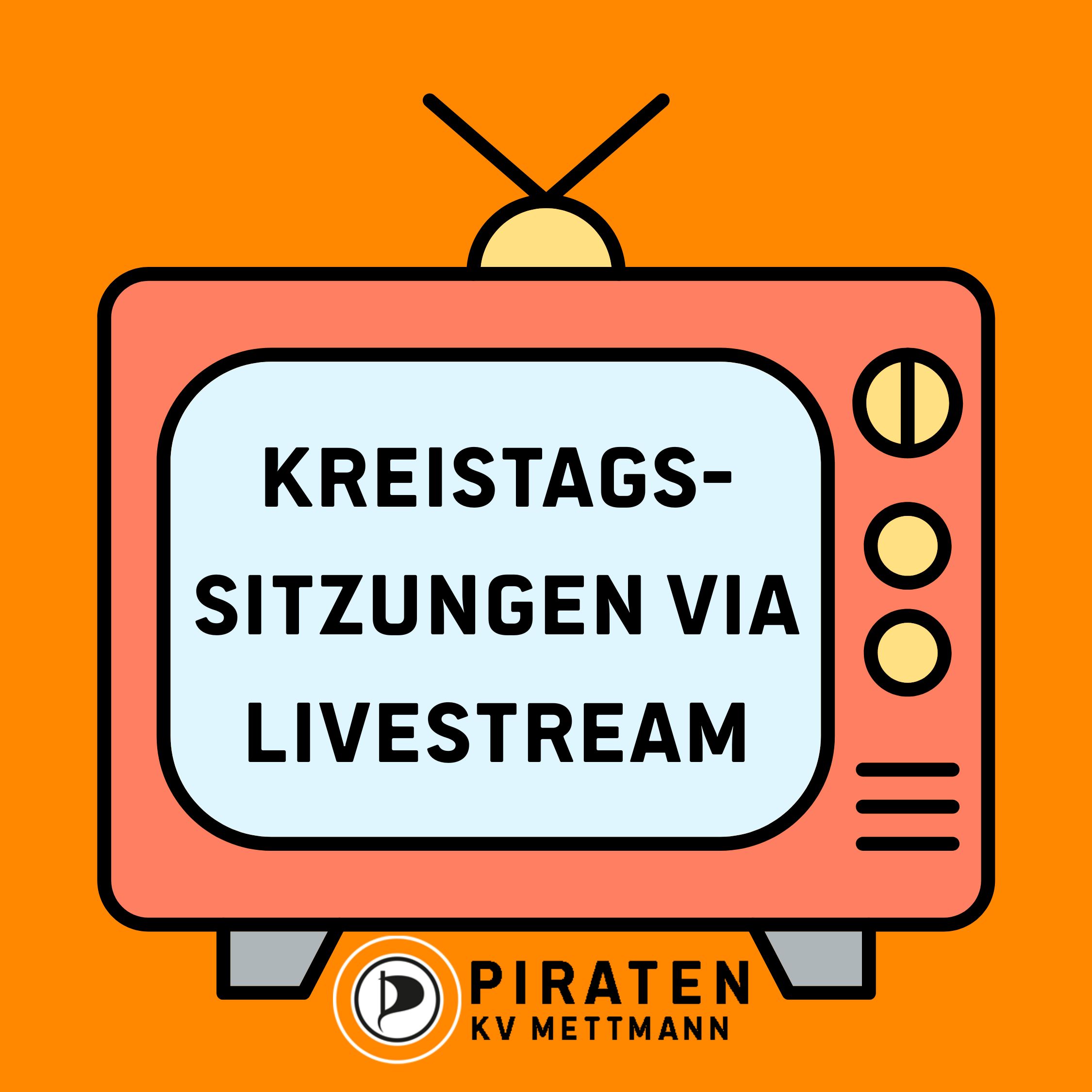 Sharepic mit orange farbendem Hintergrund. Als Motiv hierauf abgebildet ein TV. In dem TV mit schwarzer Schrift "Kreistagssitzungen via Livestream". Unter dem Fernsehen ist das Logo des KV Mettmann.